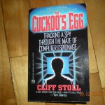 The Cuckoo’s Egg:  Tracking a Spy Through the Maze of Computer Espionage
