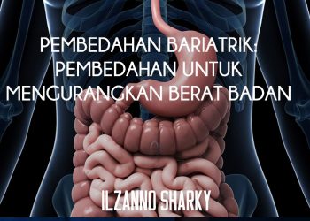 Pembedahan Bariatrik : Weight Loss Surgery