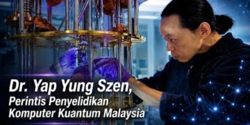 Kenali Penyelidik Teknologi Kuantum Malaysia: Dr. Yap Yung Szen, Universiti Teknologi Malaysia
